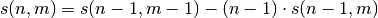 s(n, m) = s(n-1, m-1) - (n-1) \cdot s(n-1, m)